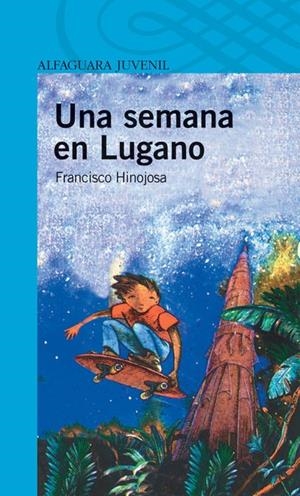 Una semana en Lugano | 9788420421971 | Hinojosa, Francisco | Llibres.cat | Llibreria online en català | La Impossible Llibreters Barcelona
