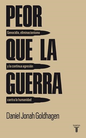 Peor que la guerra | 9788430607785 | Jonah Goldhagen, Daniel | Llibres.cat | Llibreria online en català | La Impossible Llibreters Barcelona