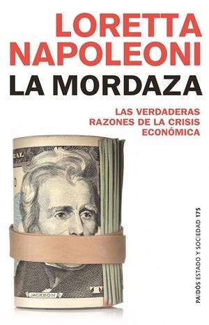 La mordaza:  las verdaderas razones de la crisis mundial | 9788449323874 | Napoleoni, Loretta | Llibres.cat | Llibreria online en català | La Impossible Llibreters Barcelona