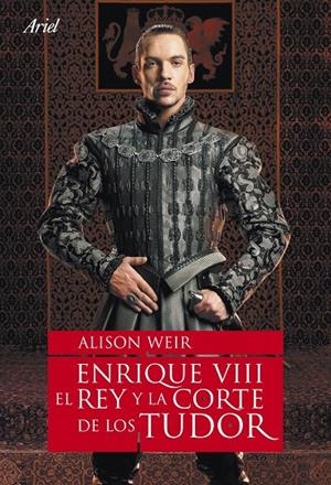 Enrique VIII. El Rey y la Cortes de los Tudor | 9788434480803 | Weir, Alison | Llibres.cat | Llibreria online en català | La Impossible Llibreters Barcelona