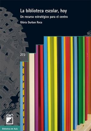La biblioteca escolar, hoy. Un recurso estratégico para el centro | 9788478279111 | Diversos | Llibres.cat | Llibreria online en català | La Impossible Llibreters Barcelona