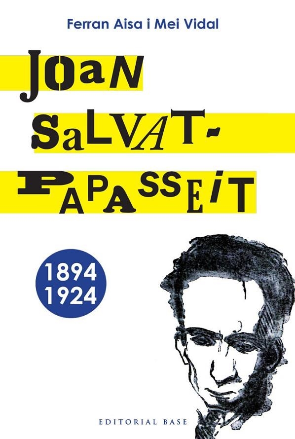 Joan Salvat-Papasseit 1894-1924 | 9788492437764 | Aisa, Ferran; Vidal, Mei | Llibres.cat | Llibreria online en català | La Impossible Llibreters Barcelona