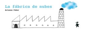 La fábrica de nubes | 9788493721169 | Faber, Arianne | Llibres.cat | Llibreria online en català | La Impossible Llibreters Barcelona
