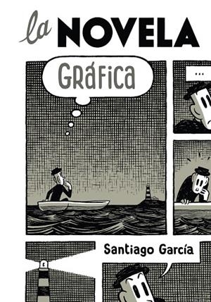 LA NOVELA GRÁFICA | 9788492769308 | SANTIAGO GARCÍA | Llibres.cat | Llibreria online en català | La Impossible Llibreters Barcelona