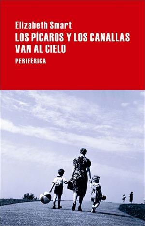 LOS PÍCAROS Y LOS CANALLAS VAN AL CIELO | 9788492865178 | ELIZABETH SMART | Llibres.cat | Llibreria online en català | La Impossible Llibreters Barcelona