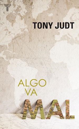 Algo va mal | 9788430607969 | Judt, Tony | Llibres.cat | Llibreria online en català | La Impossible Llibreters Barcelona