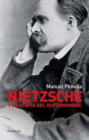 NIETZSCHE Y LA UTOPÍA DEL SUPERHOMBRE | 9788499420868 | PENELLA, MANUEL | Llibres.cat | Llibreria online en català | La Impossible Llibreters Barcelona