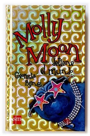 Molly Moon detiene el mundo | 9788434896109 | Byng, Georgia | Llibres.cat | Llibreria online en català | La Impossible Llibreters Barcelona