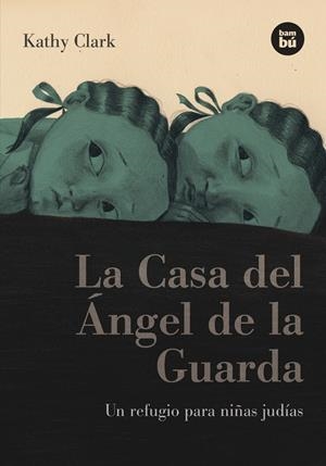 La casa del Ángel de la Guarda. Un refugio para niñas judías | 9788483431276 | Clark, Kathy | Llibres.cat | Llibreria online en català | La Impossible Llibreters Barcelona
