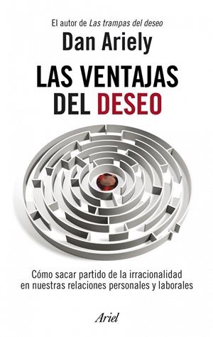 Las ventajas del deseo | 9788434469686 | Ariely, Dan | Llibres.cat | Llibreria online en català | La Impossible Llibreters Barcelona