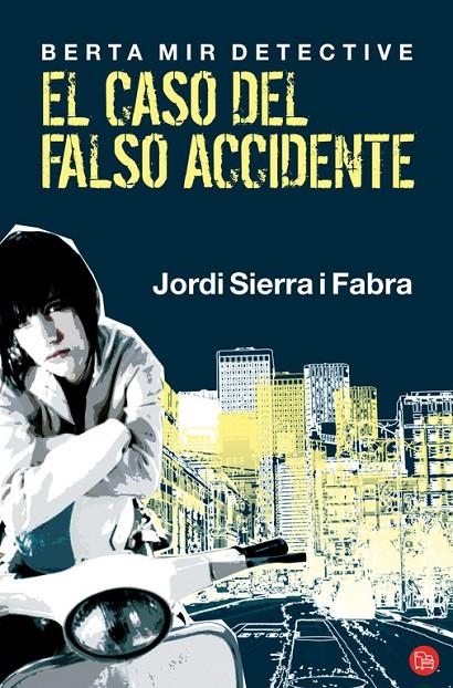 El caso del falso accidente. Berta Mira detective | 9788466311151 | Sierra i Fabra, Jordi | Llibres.cat | Llibreria online en català | La Impossible Llibreters Barcelona