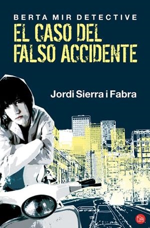 El caso del falso accidente. Berta Mira detective | 9788466311151 | Sierra i Fabra, Jordi | Llibres.cat | Llibreria online en català | La Impossible Llibreters Barcelona
