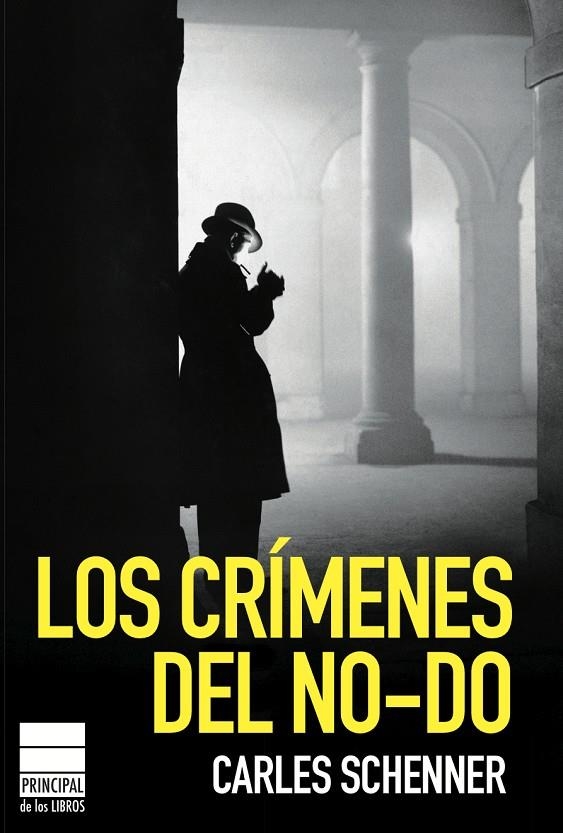 Los crímenes del No-do | 9788493859435 | Schenner, Carles | Llibres.cat | Llibreria online en català | La Impossible Llibreters Barcelona