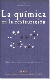 La química en la restauración | 9788489569546 | Matteini, Mauro/Moles, Arcangelo | Llibres.cat | Llibreria online en català | La Impossible Llibreters Barcelona
