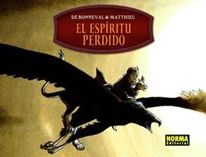 El espíritu perdido | 9788467903201 | Bonneval, Gwen de; Bonhomme, Matthieu | Llibres.cat | Llibreria online en català | La Impossible Llibreters Barcelona