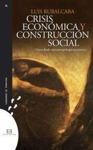 CRISIS ECONOMICA Y CONSTRUCCION SOCIAL | 9788499200835 | RUBALCABA, LUIS | Llibres.cat | Llibreria online en català | La Impossible Llibreters Barcelona