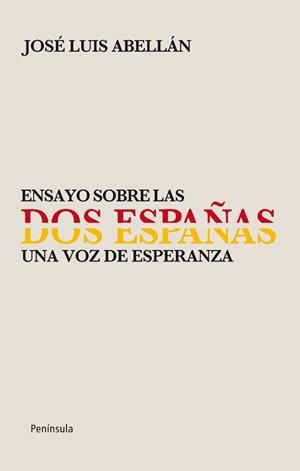 Ensayo sobre las dos españas. Una voz de esperanza | 9788499421056 | Abellán, José Luis | Llibres.cat | Llibreria online en català | La Impossible Llibreters Barcelona
