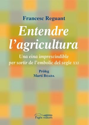Entendre l'agricultura | 9788499751245 | Reguant, Francesc | Llibres.cat | Llibreria online en català | La Impossible Llibreters Barcelona