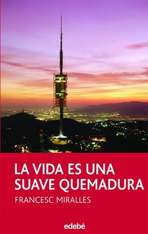 La vida es una suave quemadura | 9788423683536 | Miralles, Francesc | Llibres.cat | Llibreria online en català | La Impossible Llibreters Barcelona