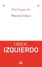 Moments feliços (IPE) | 9788429767711 | Izquiero, Oriol | Llibres.cat | Llibreria online en català | La Impossible Llibreters Barcelona