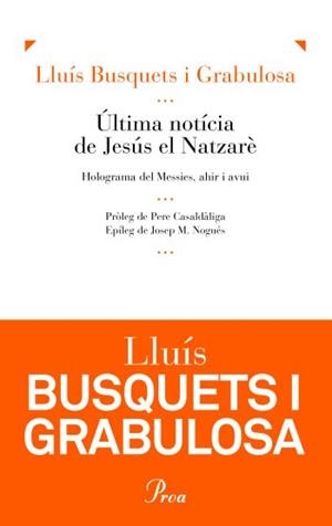 Última notícia de Jesús el Natzarè | 9788475882338 | Busquets Grabulosa, Lluís | Llibres.cat | Llibreria online en català | La Impossible Llibreters Barcelona