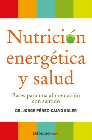 Nutrición energética y salud | 9788499086569 | Pérez-Calvo, Jorge | Llibres.cat | Llibreria online en català | La Impossible Llibreters Barcelona
