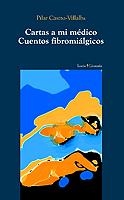 CARTAS A MI MEDICO CUENTOS FIBROMIALGICOS | 9788474266771 | CASTRO VILLALBA, PILAR | Llibres.cat | Llibreria online en català | La Impossible Llibreters Barcelona