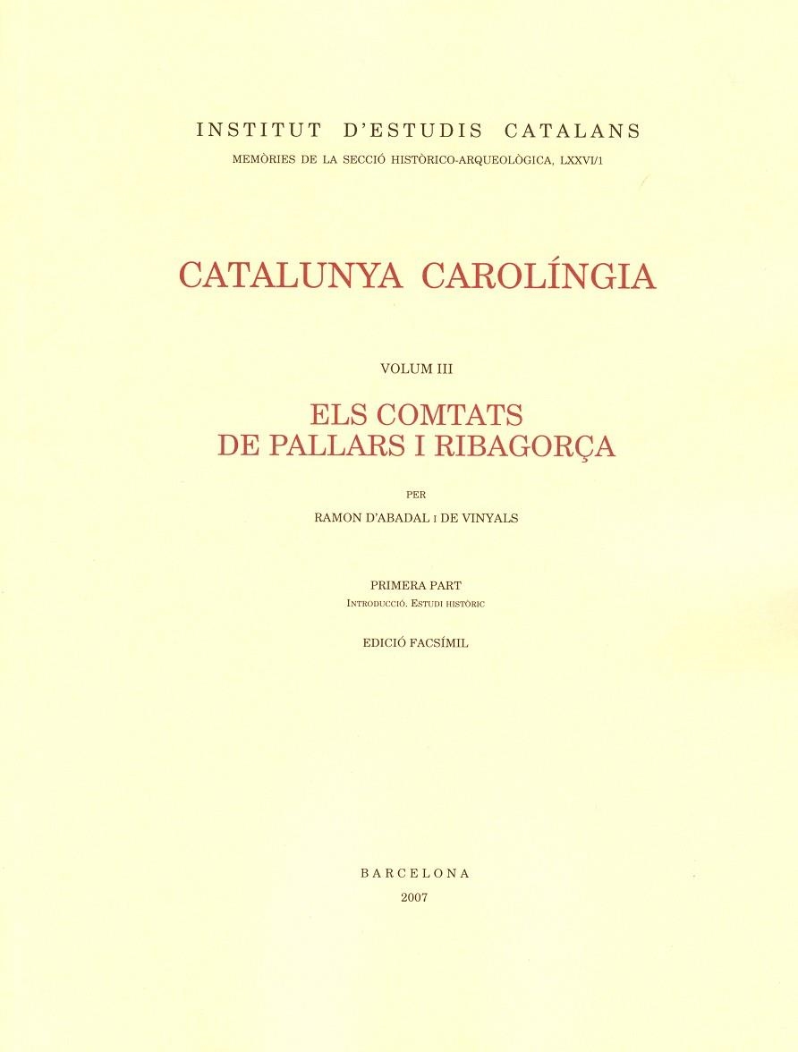 Catalunya Carolingia Volum III. Primera Part. Els comtats de Pallars i Ribargorça | 9788472839380 | D'Abadal; Ramon | Llibres.cat | Llibreria online en català | La Impossible Llibreters Barcelona