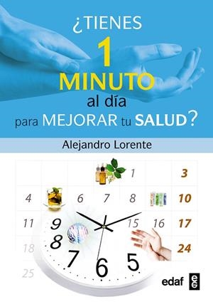¿Tienes un minuto al dia para mejorar tu salud? | 9788441427815 | Lorente, Alejandro | Llibres.cat | Llibreria online en català | La Impossible Llibreters Barcelona