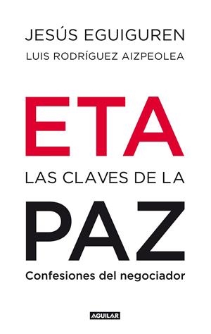 ETA, LAS CLAVES DE LA PAZ | 9788403100992 | RODRÍGUEZ AIZPEOLEA, LUIS | Llibres.cat | Llibreria online en català | La Impossible Llibreters Barcelona