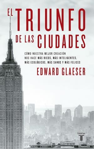 EL TRIUNFO DE LAS CIUDADES | 9788430608096 | GLAESER, EDWARD | Llibres.cat | Llibreria online en català | La Impossible Llibreters Barcelona