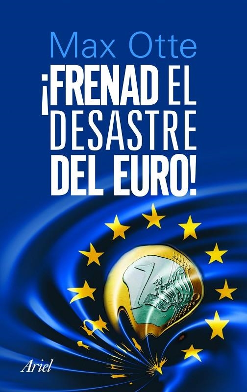 FRENAD EL DESASTRE DEL EURO | 9788434470118 | MAX OTTE | Llibres.cat | Llibreria online en català | La Impossible Llibreters Barcelona