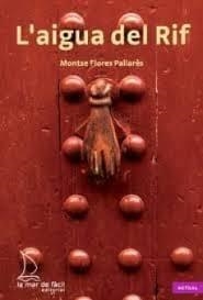 L'aigua del Rif | 9788493716585 | Flores, Montse | Llibres.cat | Llibreria online en català | La Impossible Llibreters Barcelona