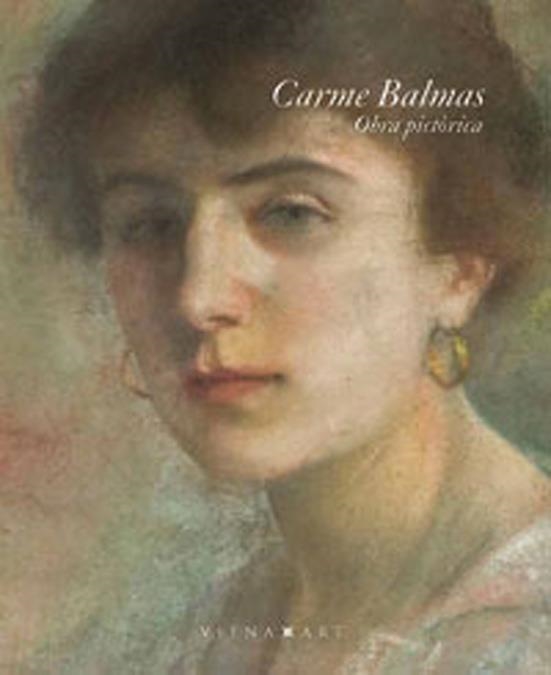 Carme Balmas. Obra pictòrica | 9788483306758 | Sánchez Villagrasa, Begoña | Llibres.cat | Llibreria online en català | La Impossible Llibreters Barcelona