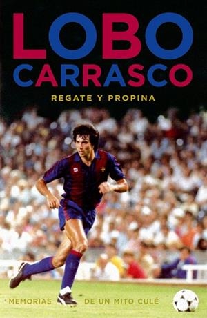 Lobo Carrasco. Regate y propina | 9788492626915 | Carrasco, Francisco | Llibres.cat | Llibreria online en català | La Impossible Llibreters Barcelona