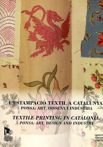 L'estampació tèxtil a Catalunya. Ponsa: Art, Disseny i indústria | 9788489841376 | Prevosti, Marta | Llibres.cat | Llibreria online en català | La Impossible Llibreters Barcelona