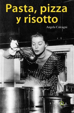 Pasta, pizza y risotto | 9788496599970 | CALCAGNI, ANGELA | Llibres.cat | Llibreria online en català | La Impossible Llibreters Barcelona