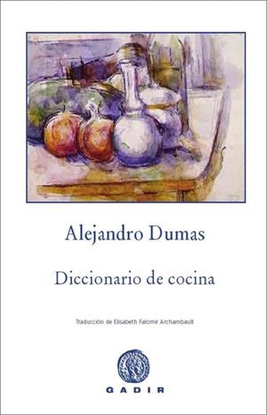 DICCIONARIO DE COCINA | 9788496974890 | DUMAS, ALEXANDRE | Llibres.cat | Llibreria online en català | La Impossible Llibreters Barcelona