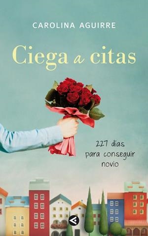 CIEGA A CITAS | 9788403011472 | AGUIRRE C | Llibres.cat | Llibreria online en català | La Impossible Llibreters Barcelona