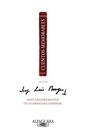 Cuentos memorables según josé Luiís Borges. Doce grandes relatos de la literatura universal | 9788420475066 | Diversos | Llibres.cat | Llibreria online en català | La Impossible Llibreters Barcelona