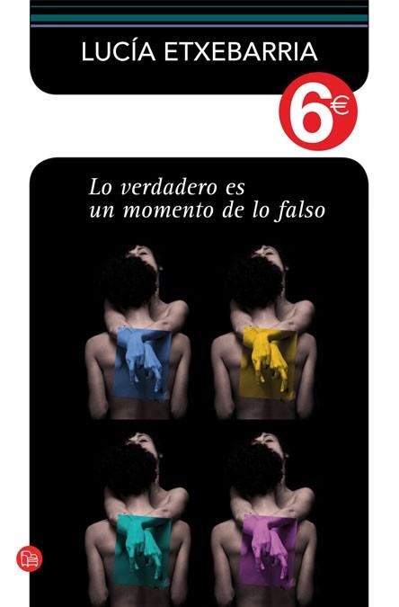 VERDADERO ES UN MOMENTO DE LO FALSO | 9788466325417 | ETXEBARRIA L | Llibres.cat | Llibreria online en català | La Impossible Llibreters Barcelona