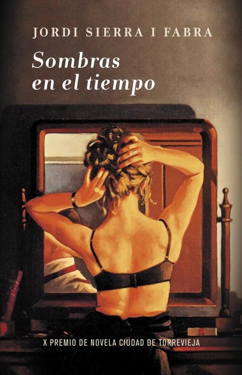 SOMBRAS EN EL TIEMPO PRREMIO TORREVIEJA 2011 | 9788401339998 | SIERRA I FABRA, JORDI | Llibres.cat | Llibreria online en català | La Impossible Llibreters Barcelona