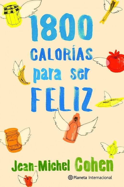 1800 CALORIAS PARA SER FELIZ | 9788408106715 | JEAN-MICHEL COHEN | Llibres.cat | Llibreria online en català | La Impossible Llibreters Barcelona