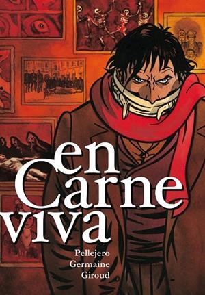 EN CARNE VIVA | 9788492769414 | PELLEJERO, RUBÉN/GIROUD, FRANK/GERMAINE, FLORENT | Llibres.cat | Llibreria online en català | La Impossible Llibreters Barcelona