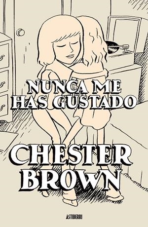 NUNCA ME HAS GUSTADO | 9788496815186 | BROWN, CHESTER | Llibres.cat | Llibreria online en català | La Impossible Llibreters Barcelona
