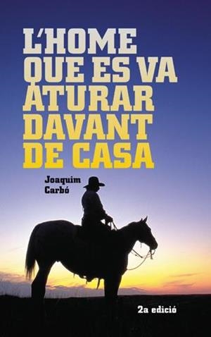 L'home que es va aturar davant de casa | 9788424641504 | Carbó i Masllorens, Joaquim | Llibres.cat | Llibreria online en català | La Impossible Llibreters Barcelona