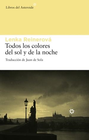 TODOS LOS COLORES DEL SOL Y DE LA NOCHE | 9788492663057 | REINEROVA, LENKA | Llibres.cat | Llibreria online en català | La Impossible Llibreters Barcelona