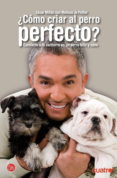 ¿Como criar al perro perfecto? | 9788466315470 | Millán, Cesar | Llibres.cat | Llibreria online en català | La Impossible Llibreters Barcelona