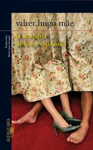 La máquina de hacer españoles | 9788420407500 | HUGO MAE VALTER | Llibres.cat | Llibreria online en català | La Impossible Llibreters Barcelona