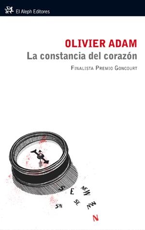 La constncia del corazón (Finalista Premio Goncourt) | 9788476699942 | Adam, Olivier | Llibres.cat | Llibreria online en català | La Impossible Llibreters Barcelona